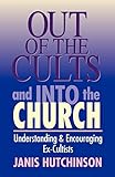 Out of the Cults and Into the Church: Understanding and Encouraging Ex-Cultists