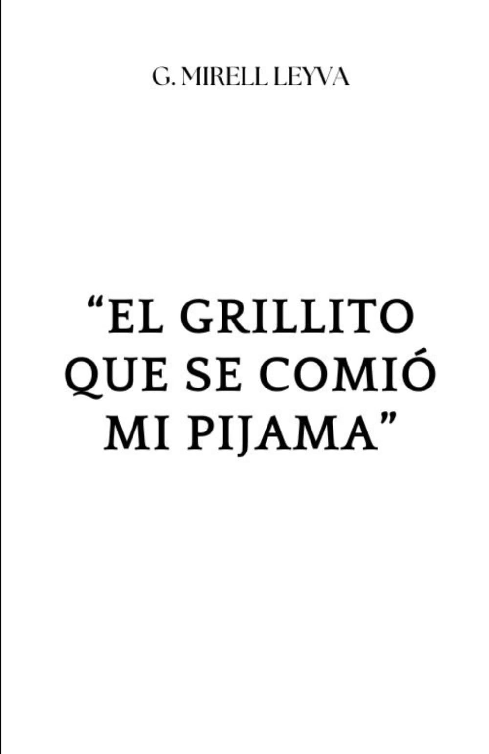 “El grillito que se comió mi pijama”: El tiempo no espera a nadie.