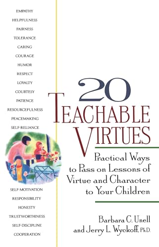 20 Teachable Virtues: Practical Ways to Pass on Lessons of Virtue