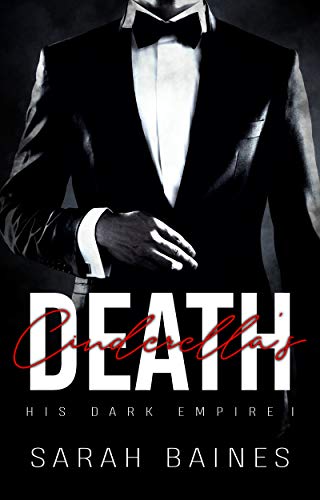 Cinderella’s Death (His Dark Empire 1) Cinderella’s Death (His Dark Empire 1)