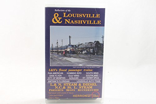 steam trains vhs - Reflections of the Louisville & Nashville Railroad, Steam, Diesel & Freight Trains, Shops & Roundhouses, VHS, 1992, Color & B&W