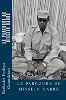 Le parcours de Hissein Habre 153317430X Book Cover