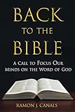 Back to the Bible: A Call to Focus Our Minds on the Word of God (English Edition)