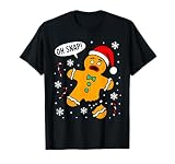 Oh Snap Gingerbread Man Christmas Xmas Cookie Baking Funny T-Shirt