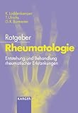 Ratgeber Rheumatologie: Entstehung und Behandlung rheumatischer Erkrankungen