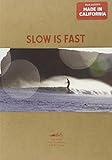 Slow Is Fast: On the Road at Home