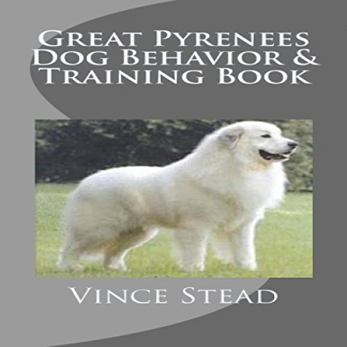 The Complete Guide to the Great Pyrenees Selecting