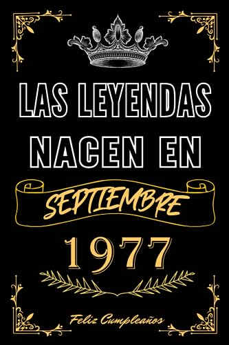 Las Leyendas Nacen En Septiembre 1977: Idea de regalo de cumpleaños 46 años original y personalizado para hombres y mujeres / (Cuaderno) "