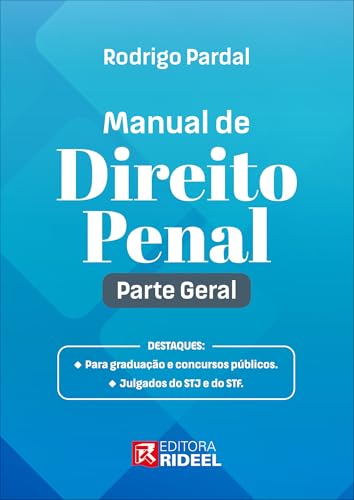 MANUAL DE DIREITO PENAL - PARTE GERAL - 1ª EDIÇÃO