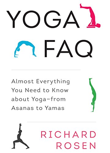  Yoga FAQ: Almost Everything You Need to Know about Yoga-from Asanas to Yamas Livre eBook France