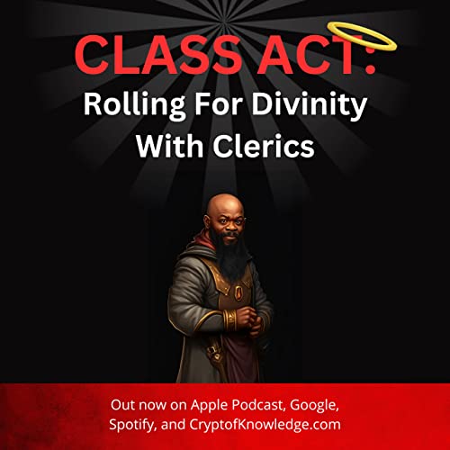 Class Act: Rolling For Divinity With Clerics