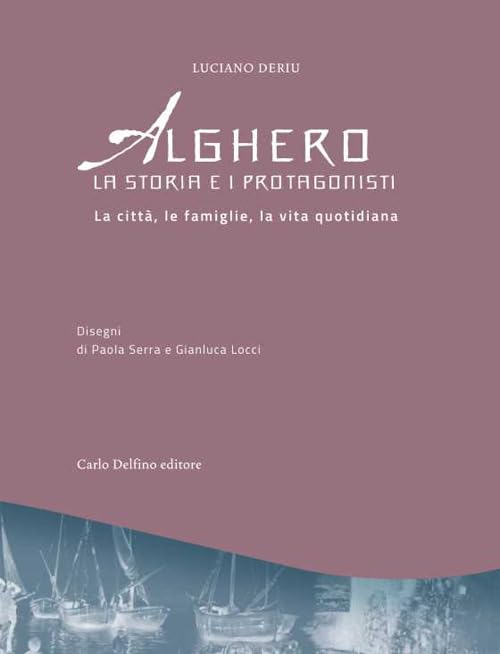 Alghero. La storia e i protagonist