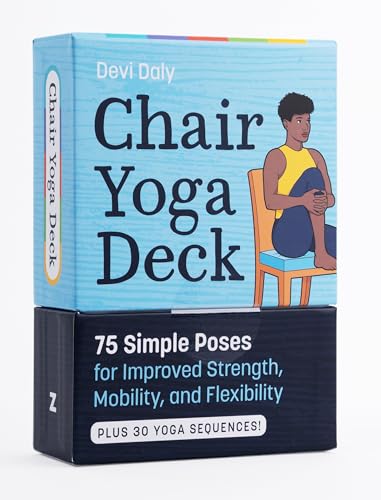 Chair Yoga Deck: 75 Simple Poses for Improved Strength, Mobility,...
