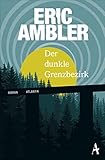 eric ambler die maske des dimitrios  Der dunkle Grenzbezirk