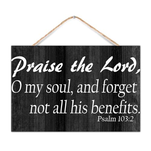 Placca in legno con scritta "Praise The Lord O My Soul And Forget Not All His Benefits", decorazione da parete, con citazione della Bibbia, antica, per cucina, camera da letto, portico, 30,5 x 20,3 cm