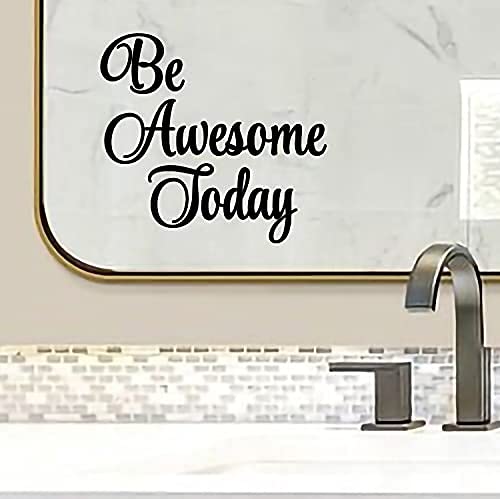 Be Awesome Today Mirror Sticker – Vinyl Decal for Bathroom Mirror Inspirational Wall Decor - Black Stickers for Dressing Room - Be Awesome Today Quote for Home Mirror – VC 366