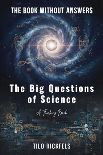 The Book Without Answers: The Big Questions Of Science – A Thinking Book