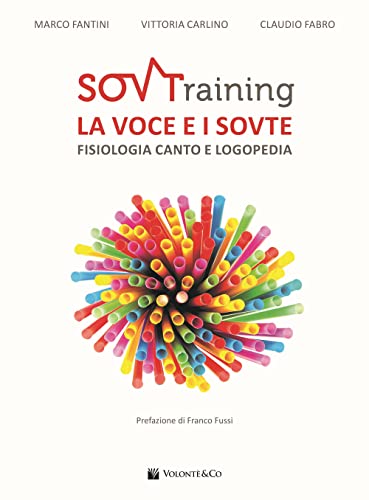 SOVTraining. La voce e i sovte. Fisiologia, canto e logoped
