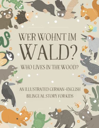 Image of Who Lives in the Wood?: An Illustrated German-English Bilingual Story for Kids - Simple Short Sentences for Beginners - A Bonus Board Game Inside