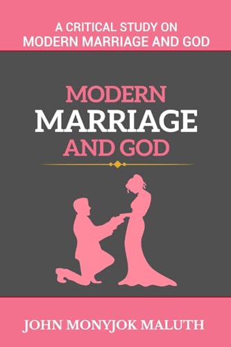 Modern Marriage and God: A critical study on Modern Marriage and God (Life Stories & Personal Journeys)