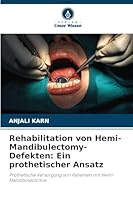 Rehabilitation von Hemi-Mandibulectomy-Defekten: Ein prothetischer Ansatz 6209290620 Book Cover