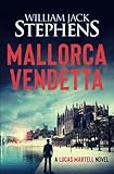 Mallorca Vendetta: A Lucas Martell Novel