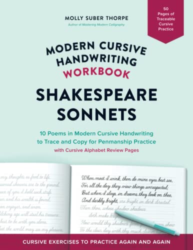 Modern Cursive Handwriting Workbook: Shakespeare Sonnets: 10 Poems in Modern Cursive Handwriting to Trace and Copy for Penmanship Practice