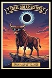 Total Solar Eclipse Spain: August 12, 2026 Astronomical Event Journal 6x9 120 Pages | Eclipse Watching Notebook & Travel Memory Log