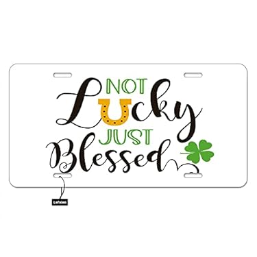 AMAZON - Lefolen St Patricks Quote Car Front License Plates Not Lucky Just Blessed Aluminum Metal Car Tag Vanity Plates 6 X 12 Inch for Men Woman Girls Boy