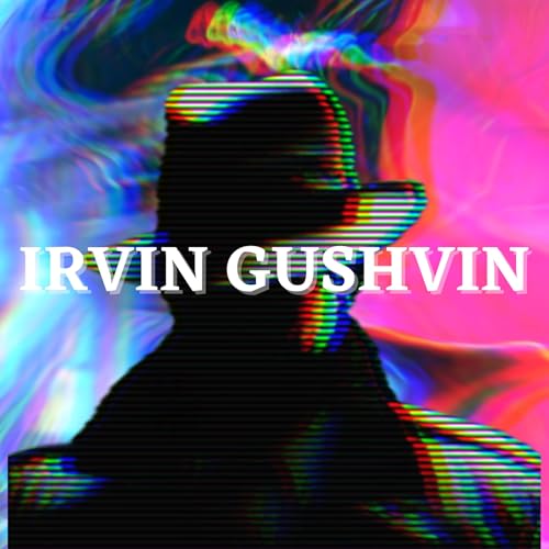 S1E9 - Irvin Gushvin (BRETBURGH '85)
