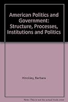 American Politics and Government Structure, Processes, Institutions, and Policies 0673398137 Book Cover