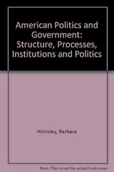 Paperback American Politics and Government Structure, Processes, Institutions, and Policies Book