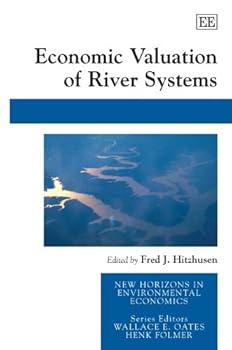 Paperback Economic Valuation of River Systems (New Horizons in Environmental Economics series) Book