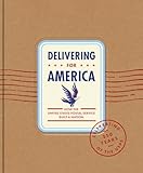 Delivering For America: How The United States Postal Service Built a Nation