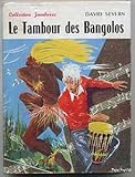  Le tambour des Bangolos [Board book] [Jan 01, 1957] Severn David and Gourlier Michel
