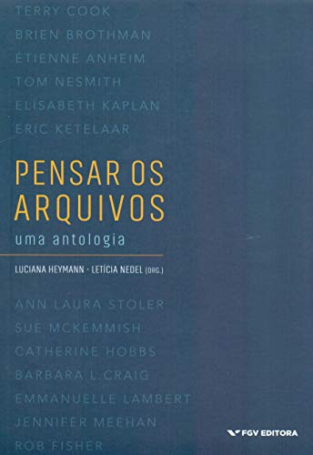 Pensar Os Arquivos: Uma Antologia Ed.1