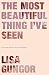 The Most Beautiful Thing I’ve Seen: Opening Your Eyes to Wonder