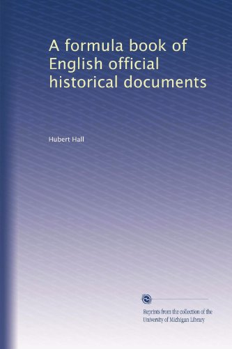  Un libro formula di documenti storici ufficiali inglesi: Volume 1