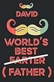  David world\'s best farter father: funny gag fathers day gifts ideas for dad from daughter or son for fathers who named David / Vintage Retro blank ... / sarcastic father\'s day present for daddy.