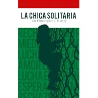La Chica Solitaria