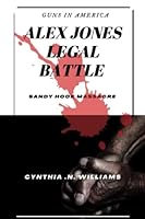 Alex Jones legal battle: Sandy Hook massacre B0B92RJK8Z Book Cover