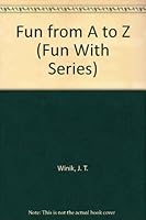 Fun from A to Z (E. G. Fun With...Ser.) 0876170270 Book Cover