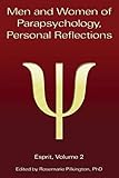 Men and Women of Parapsychology, Personal Reflections, Esprit Volume 2