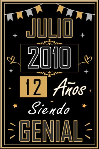 CUADERNO, JULIO 2010 12 AÑOS SIENDO GENIAL: Regalo de 12 cumpleaños para mujeres y hombres, ideas de 12 cumpleaños... un cumpleaños... divertido, ... regalo de 12 cumpleaños para él/ella.