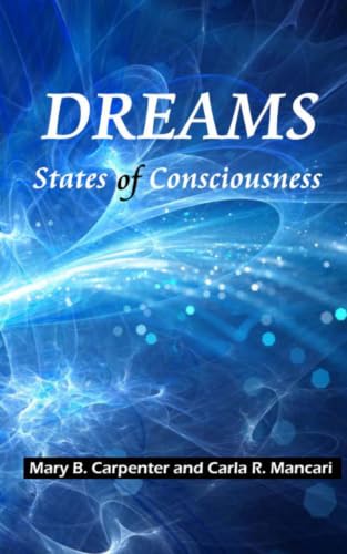 DREAMS: STATES OF CONSCIOUSNESS