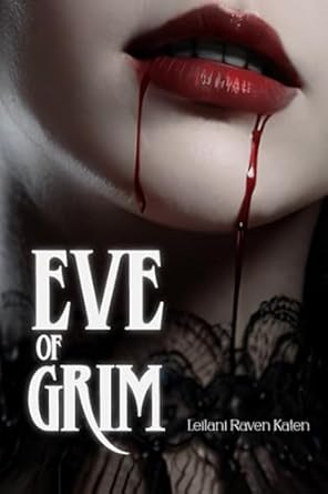 Eve of Grim: Raven, Leilani: 9798322329251: Amazon.com: Books