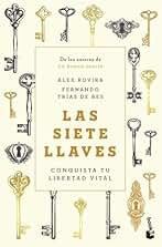 Las siete llaves: Conquista tu libertad vital (Vivir Mejor)
