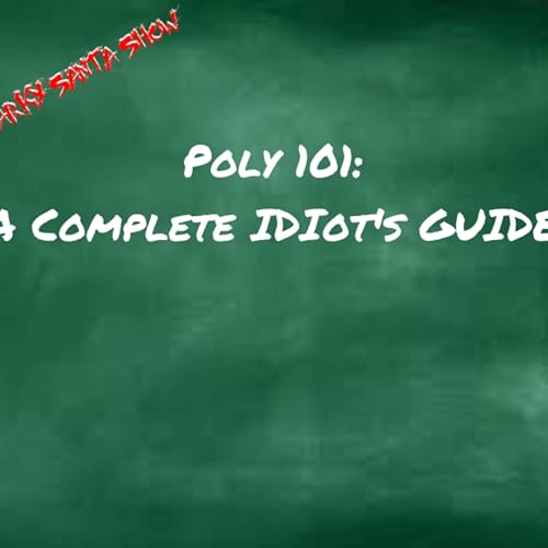 Poly 101: The Complete Idiot's Guide