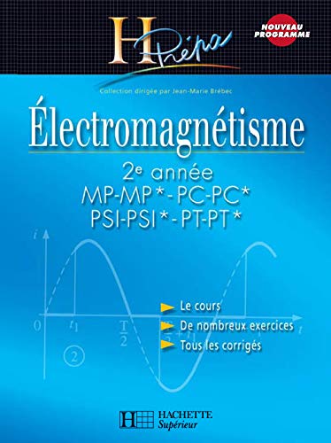 Télécharger Électromagnétisme 2e année MP-MP*/PC-PC*/PSI-PSI*/PT-PT* - Cours avec exercices corrigés: Cours Francais PDF