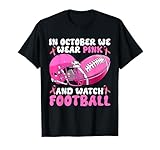 In October We Wear Pink Football Breast Cancer Awareness T-Shirt